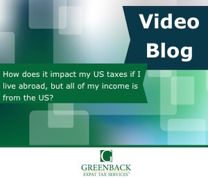 Video Blog - US taxes live abroad